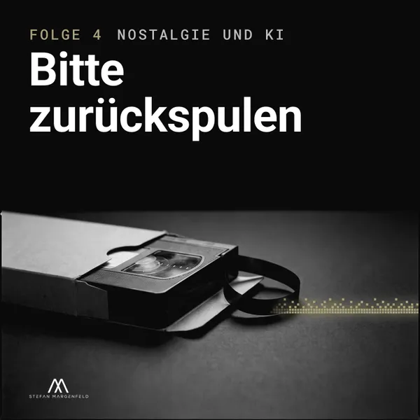Cover zu Folge 4: eine Videokassette in ihrer Hülle als Schwarz-Weiß-Stillleben, darüber der Titel „Bitte zurückspulen“.